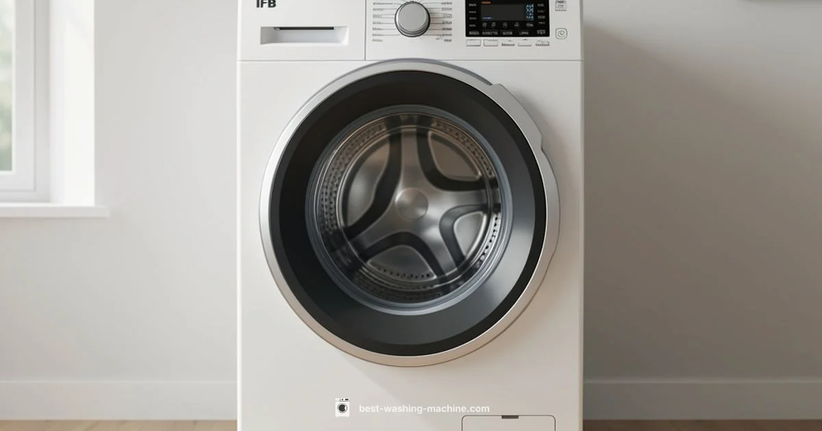 IFB Washer Guide - Best Washing Machine