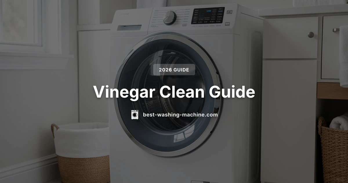 How to Clean Front-Load Washing Machine with Vinegar: Step-by-Step Guide